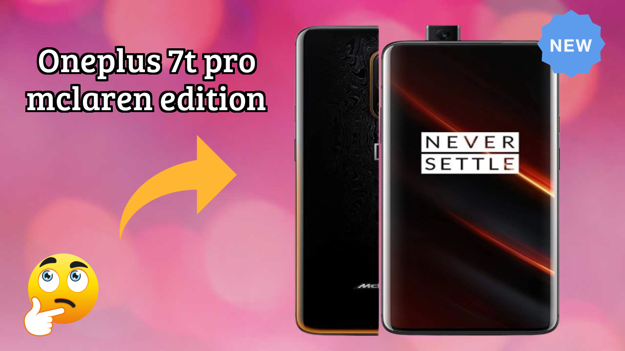 OnePlus 7T Pro McLaren Edition Battery Life: 4085 MAh How Long Lasts
