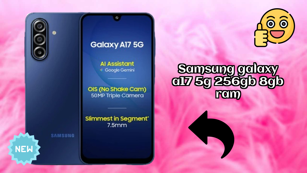 Samsung Galaxy A17 5G 256GB 8GB RAM Display Analysis: 6.7 Inches (17.02 Cm) Quality