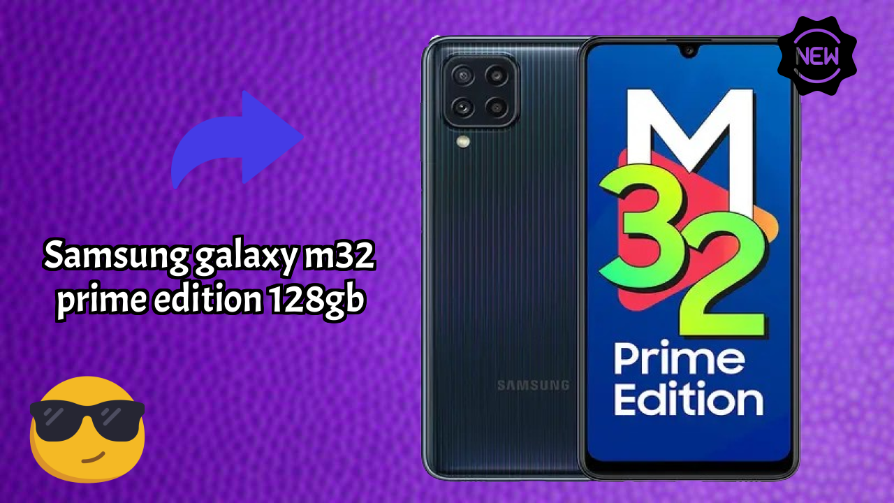 Samsung Galaxy M32 Prime Edition 128GB at ₹12,999 - Best Features Listed