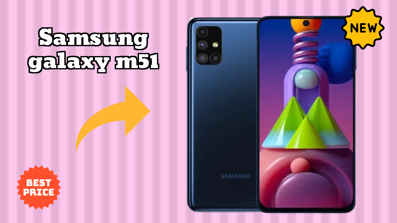 Samsung Galaxy M51 at ₹22,990 - Best Features Highlighted