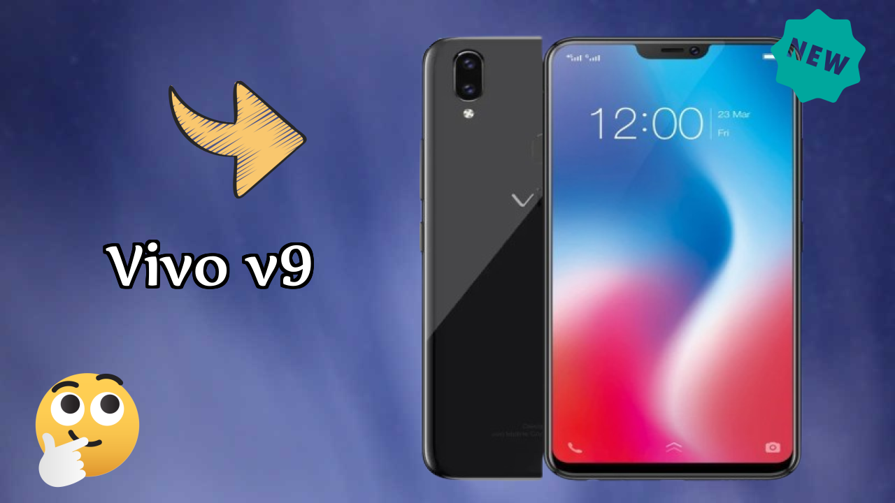 Vivo V9 at ₹23,990 - Complete Buying Guide